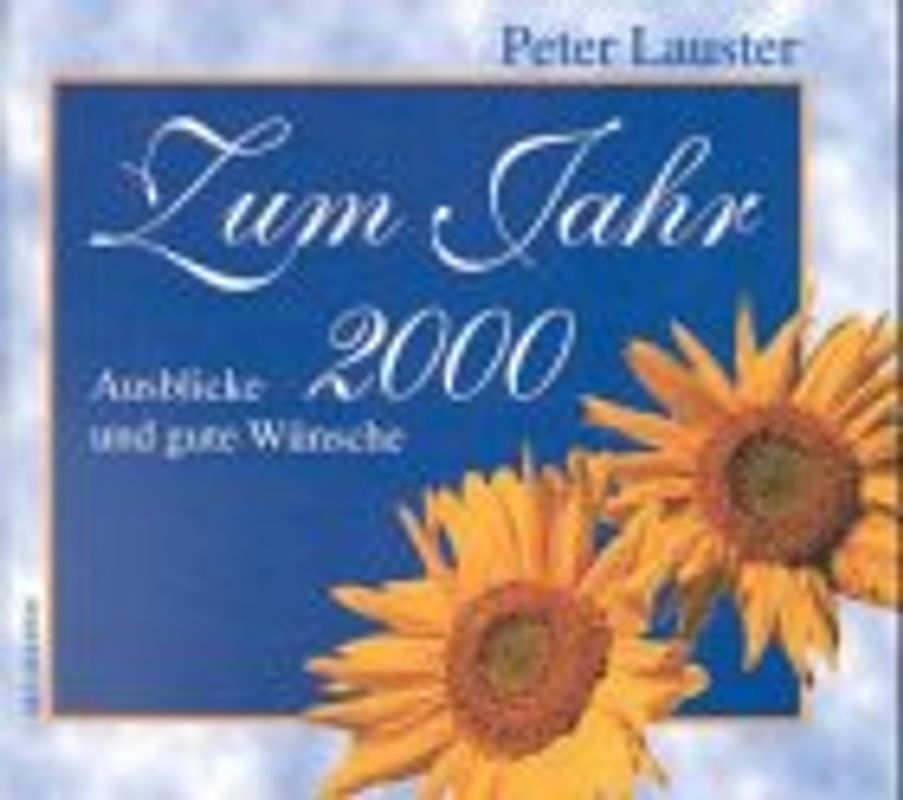 Zum Jahr Zweitausend - Ausblicke und gute Wünsche