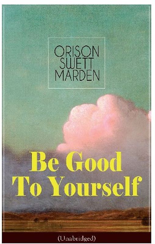 Be Good To Yourself (Unabridged)