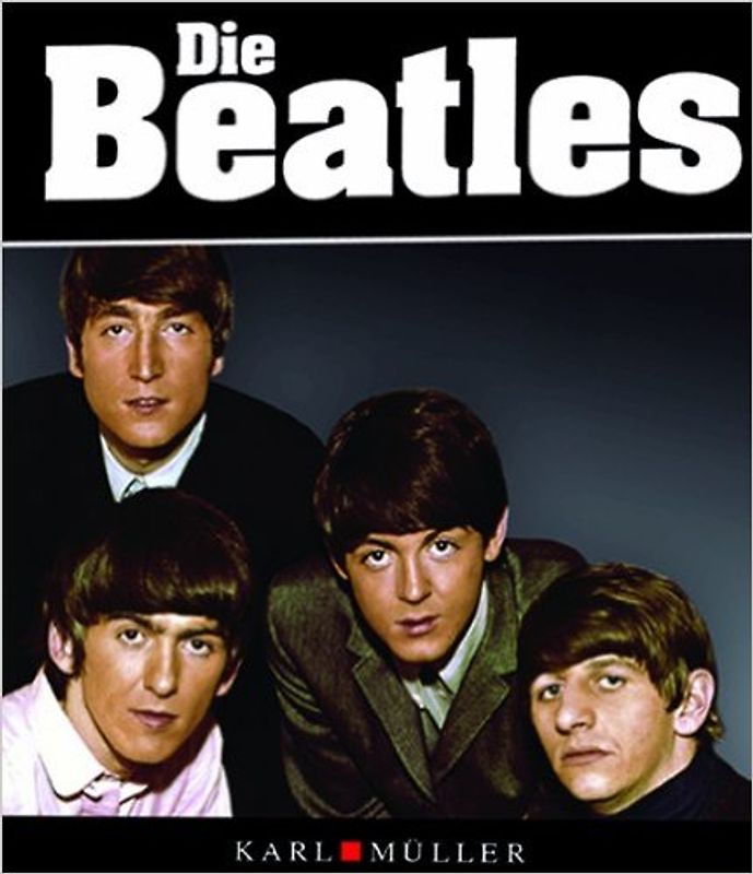 Die Beatles [Gebundene Ausgabe]