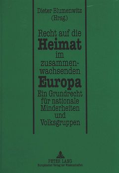Recht auf die Heimat im zusammenwachsenden Europa