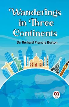 Wanderings in Three Continents