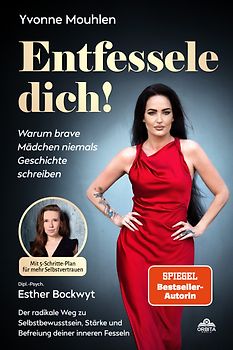 Entfessele dich! - Warum brave Mädchen niemals Geschichte schreiben