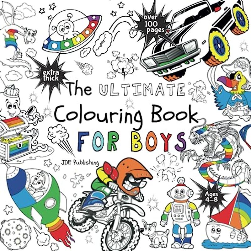 The Ultimate Colouring Book for Boys