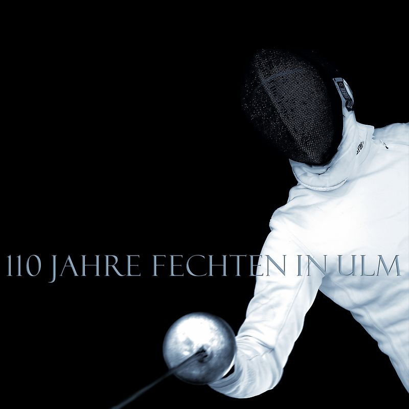 110 Jahre Fechten in Ulm