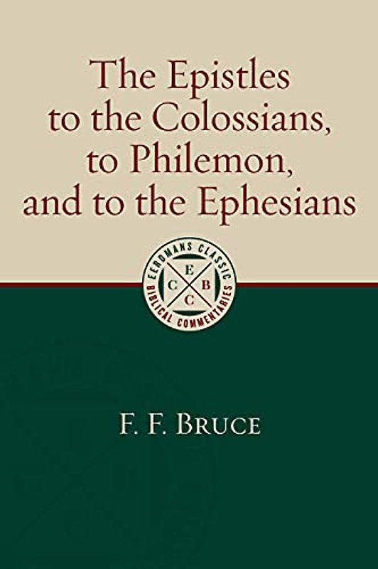 The Epistles to the Colossians, to Philemon, and to the Ephesians