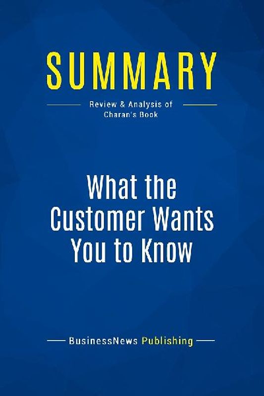 Summary: What the Customer Wants You to Know
