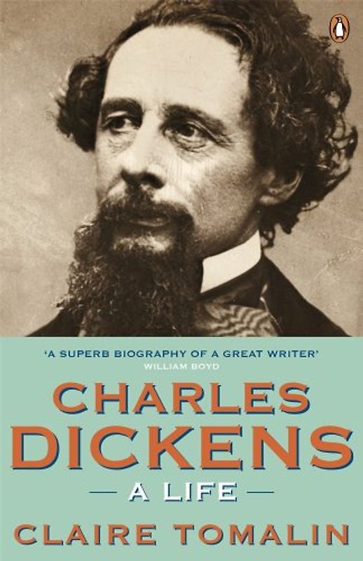 Charles Dickens: A Life - Tomalin, Claire