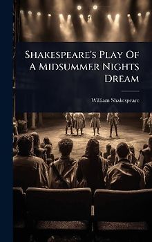 Shakespeare's Play Of A Midsummer Nights Dream