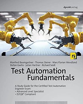 Test Automation Fundamentals: A Study Guide for the Certified Test Automation Engineer Exam