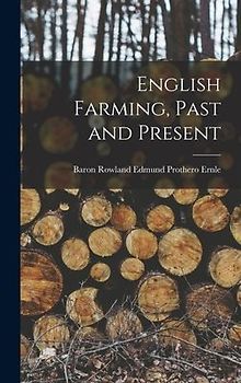 English Farming, Past and Present
