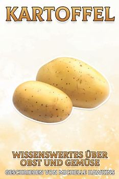 Kartoffel: Wissenswertes über Obst und Gemüse #25