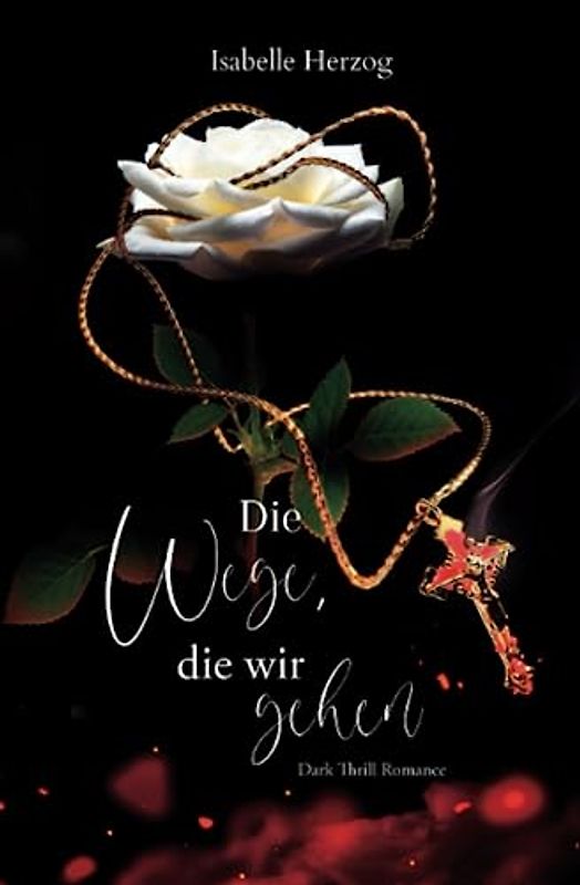 Die Wege, die wir gehen (Sünder-Reihe, Band 3)