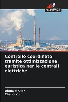 Controllo coordinato tramite ottimizzazione euristica per le centrali elettriche