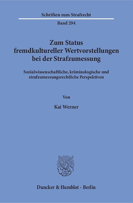Zum Status fremdkultureller Wertvorstellungen bei der Strafzumessung.