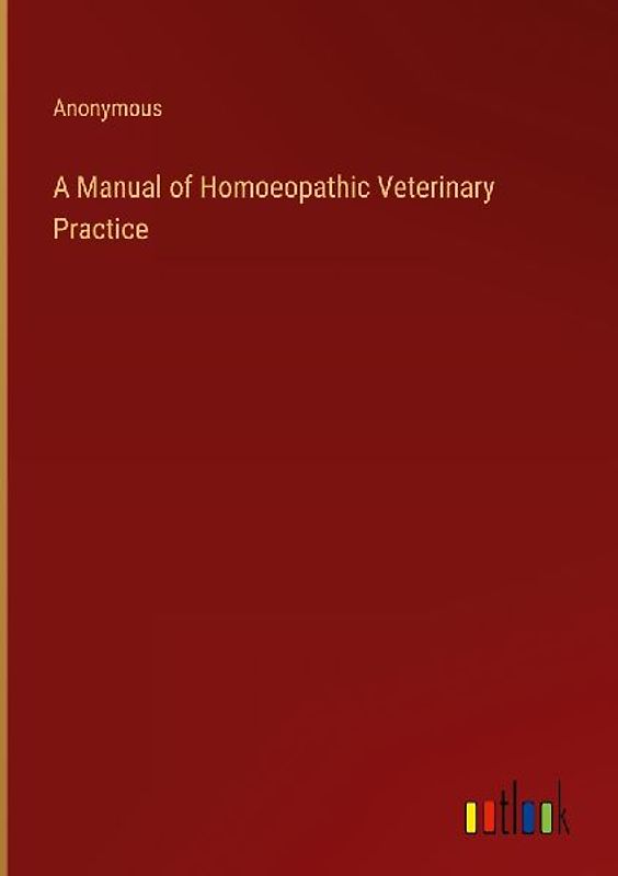 A Manual of Homoeopathic Veterinary Practice