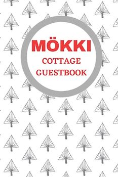 Mökki Cottage Guestbook: Camp & Cottage Logbook