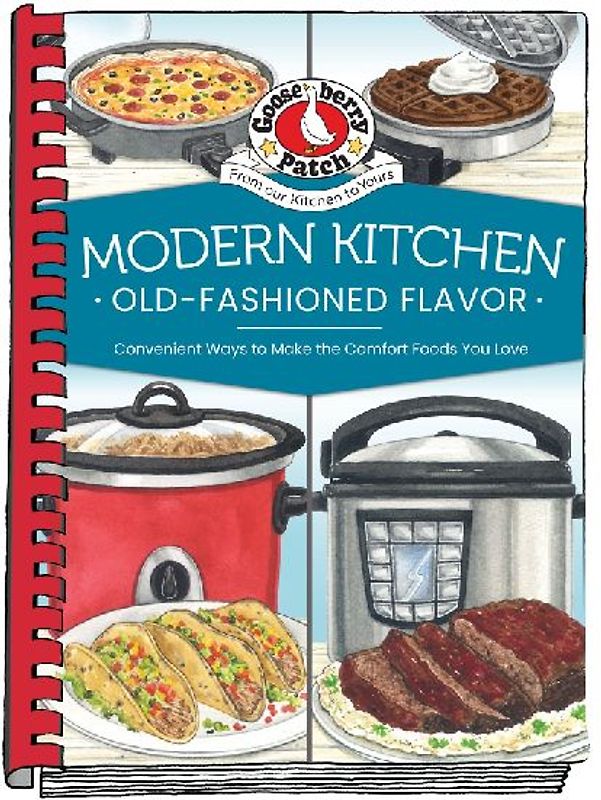 Modern Kitchen, Old-Fashioned Flavors