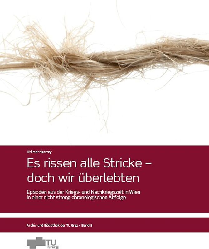 Es rissen alle Stricke - doch wir überlebten
