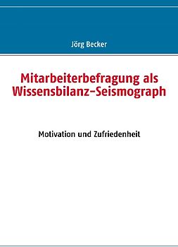 Mitarbeiterbefragung als Wissensbilanz-Seismograph