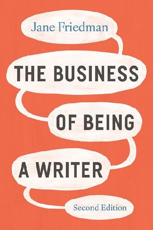 The Business of Being a Writer, Second Edition