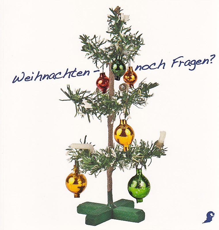 Weihnachten - noch Fragen?
