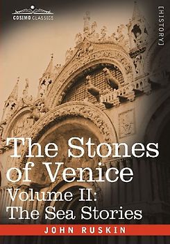 The Stones of Venice - Volume II