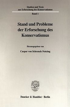 Stand und Probleme der Erforschung des Konservatismus.