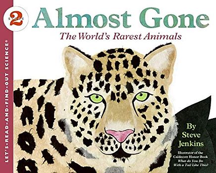 Almost Gone: The World's Rarest Animals (Let's-Read-and-Find-Out Science 2)