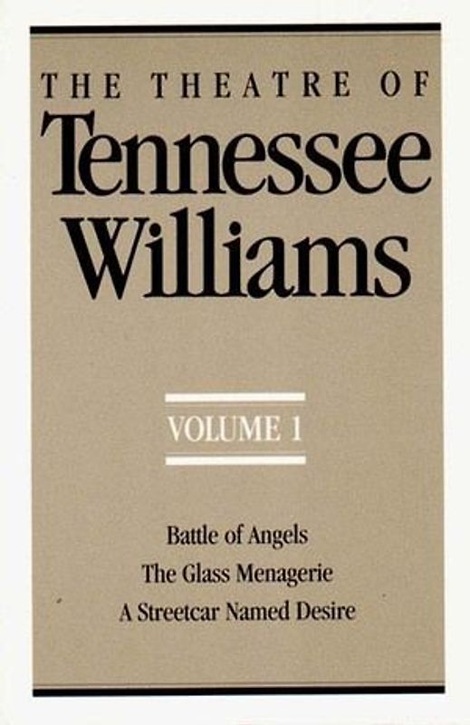 The Theatre of Tennessee Williams, Volume I