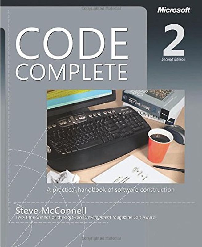 Code Complete: A Practical Handbook of Software Construction - Steve McConnell