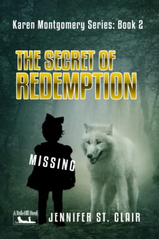 A Beth-Hill Novel: Karen Montgomery Series Novella 2: The Secret of Redemption (Karen Montgomery Urban Fantasy, Band 2)