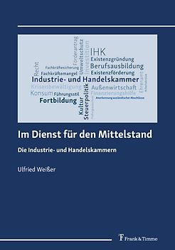 Im Dienst für den Mittelstand – Die Industrie- und Handelskammern