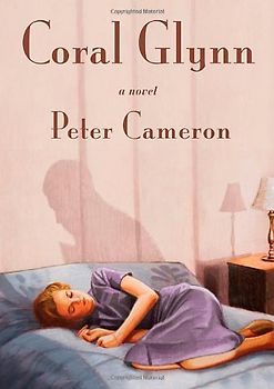 Coral Glynn - Peter Cameron