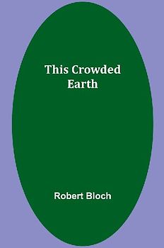 This Crowded Earth