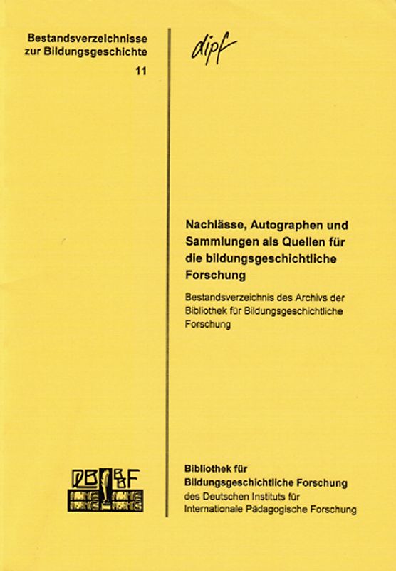 Nachlässe, Autographen und Sammlungen als Quellen für die bildungsgeschichtliche Forschung