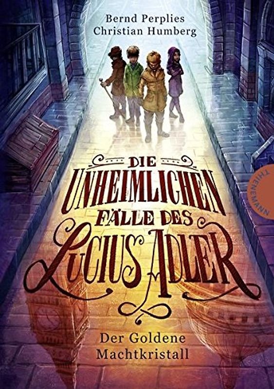 Die unheimlichen Fälle des Lucius Adler 1: Der Goldene Machtkristall