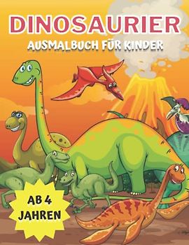 Dinosaurier Ausmalbuch für Kinder ab 4 Jahren: Einzigartiges Malbuch für Jungen und Mädchen im Alter von 4-10Jahren mit 50 detaillierten Malseiten für Kinder und lustigen Fakten über Dinosaurier