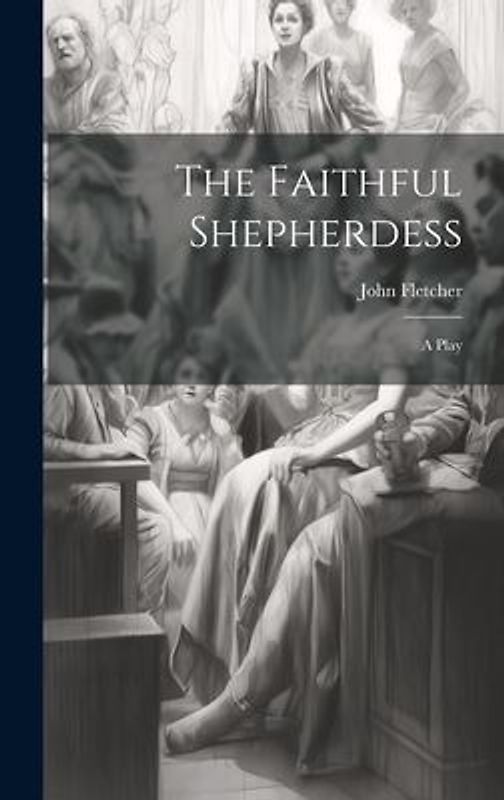 The Faithful Shepherdess