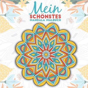 Mein schönstes Mandala Malbuch: 55 wunderschöne Mandalas für Kinder ab 10 Jahren zum Ausmalen und Entspannen. (Die schönsten Mandalas, Band 3)