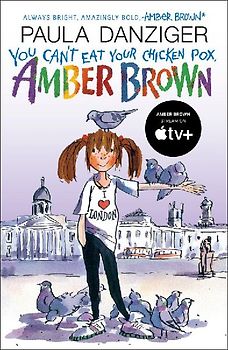 You Can't Eat Your Chicken Pox, Amber Brown