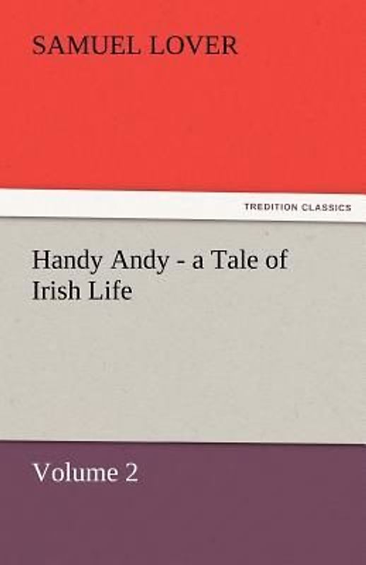 Handy Andy - a Tale of Irish Life