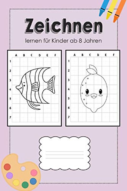 Zeichnen lernen für Kinder ab 8 Jahren: Zeichenbuch für Kinder ab 8 Jahre mit 50 Zeichnungen (Tiere, Einhorn, Dinosaurier, Fahrzeuge), Geschenk für 8 jährige Mädchen und Jungen