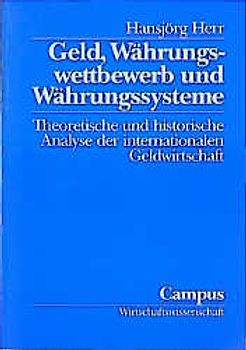 Geld, Währungswettbewerb und Währungssysteme