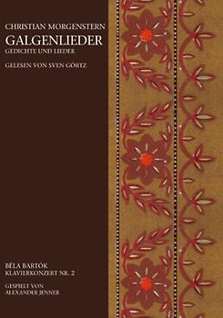 Sven Görtz - Christian Morgenstern: Galgenlieder / Bela Bartók: Klavierkonzert No. 2