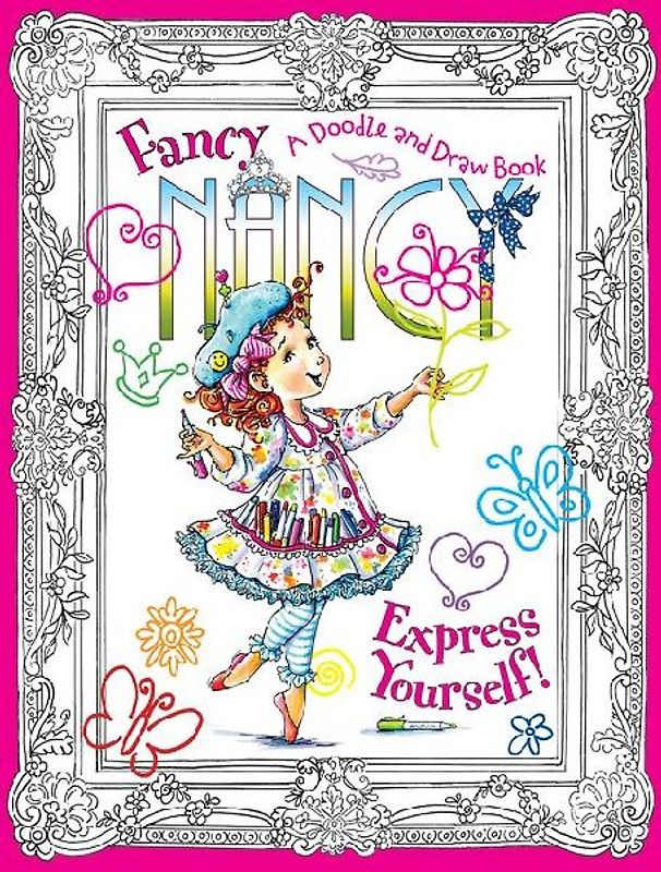 Fancy Nancy: Express Yourself!