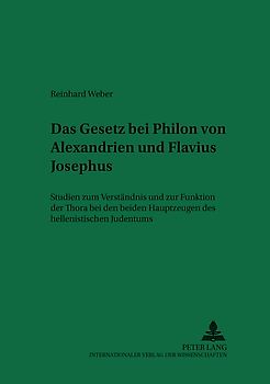 Das «Gesetz» bei Philon von Alexandrien und Flavius Josephus