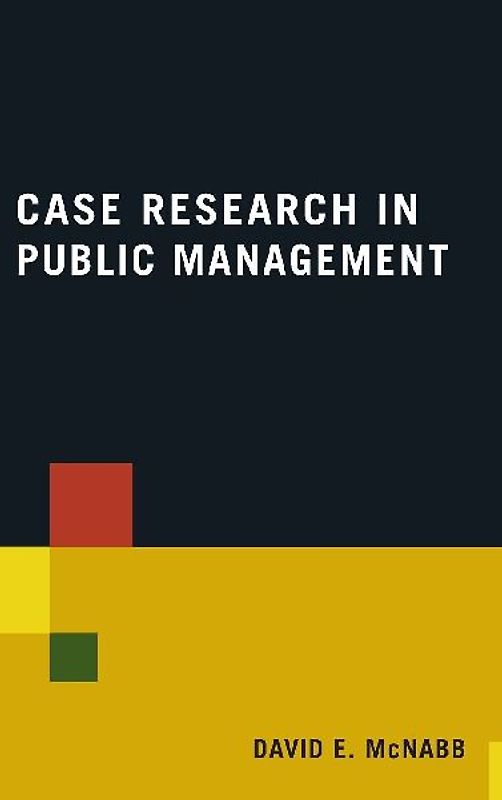 Case Research in Public Management
