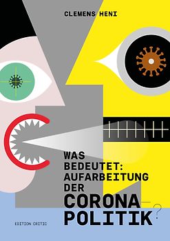 Was bedeutet: Aufarbeitung der Corona-Politik`?
