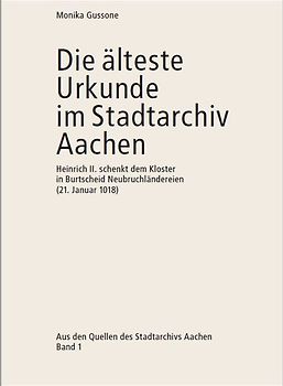 Die älteste Urkunde im Stadtarchiv Aachen