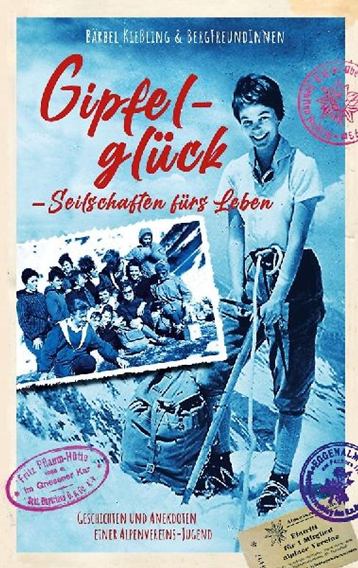 Gipfelglück, Seilschaften für's Leben